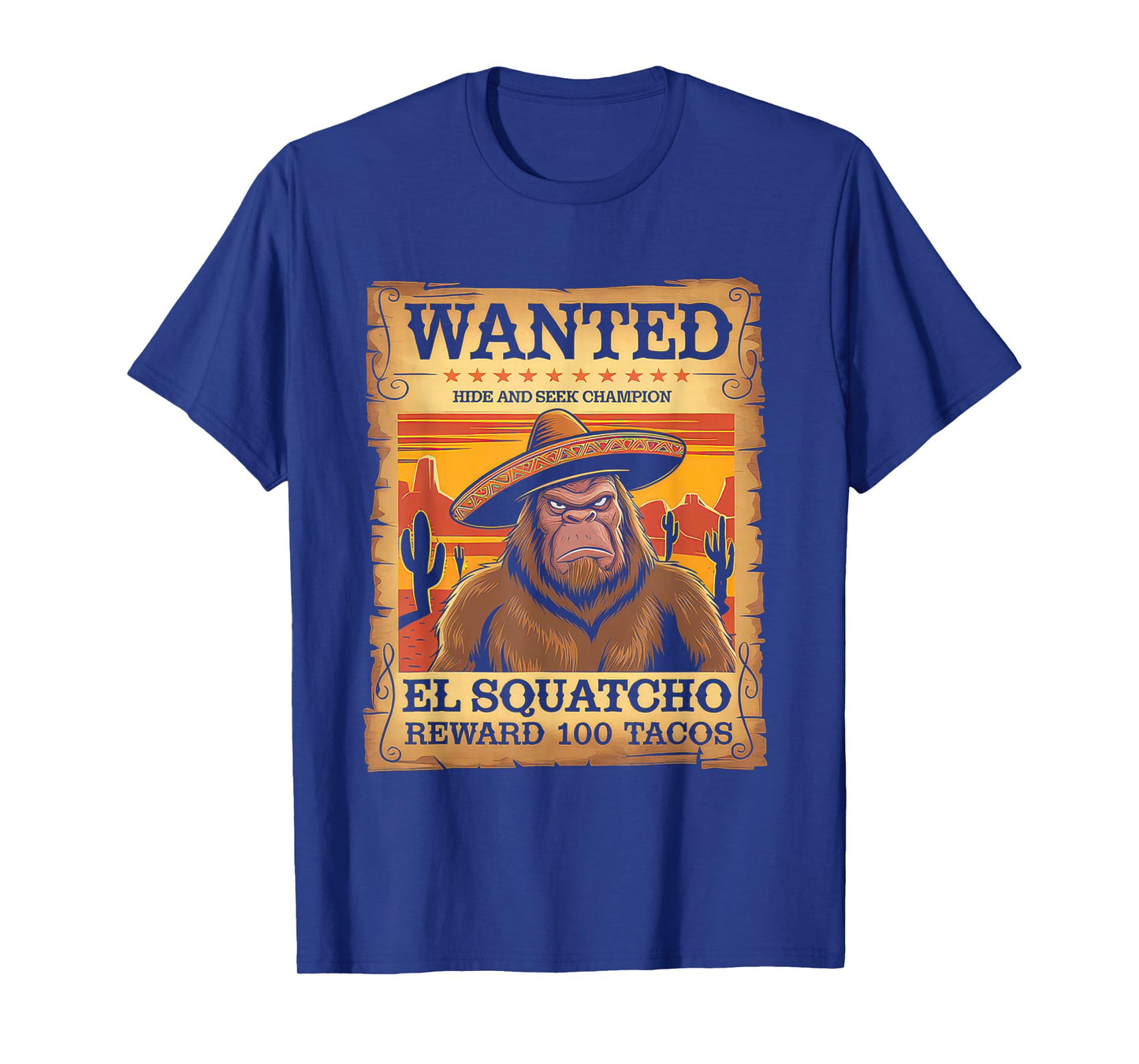 El Squatcho Tshirt Men Women Bigfoot Sasquatch Mexican T-Shirt