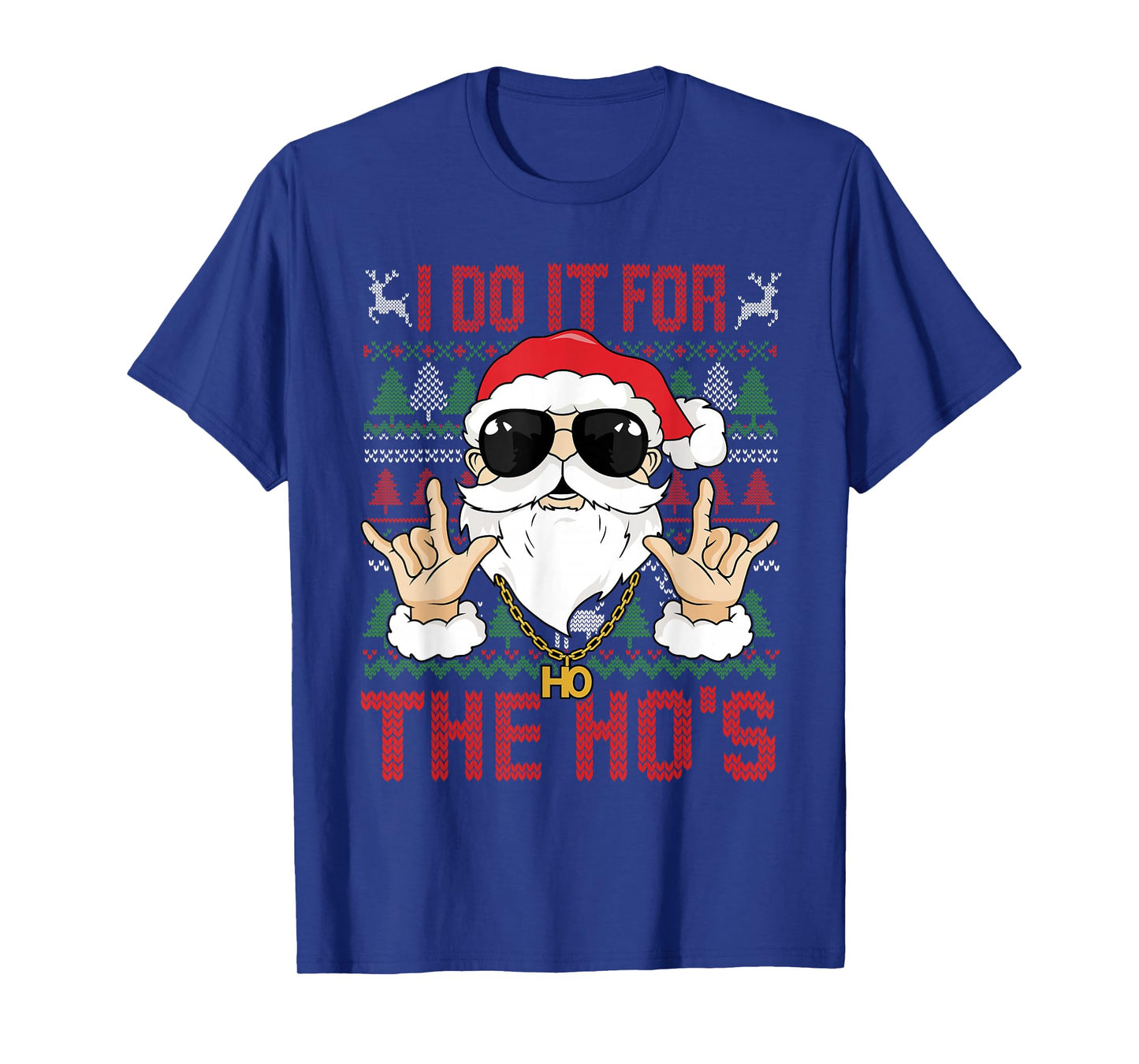 I Do It for The Ho's Santa Sunglasses Cool Christmas Ugly T-Shirt