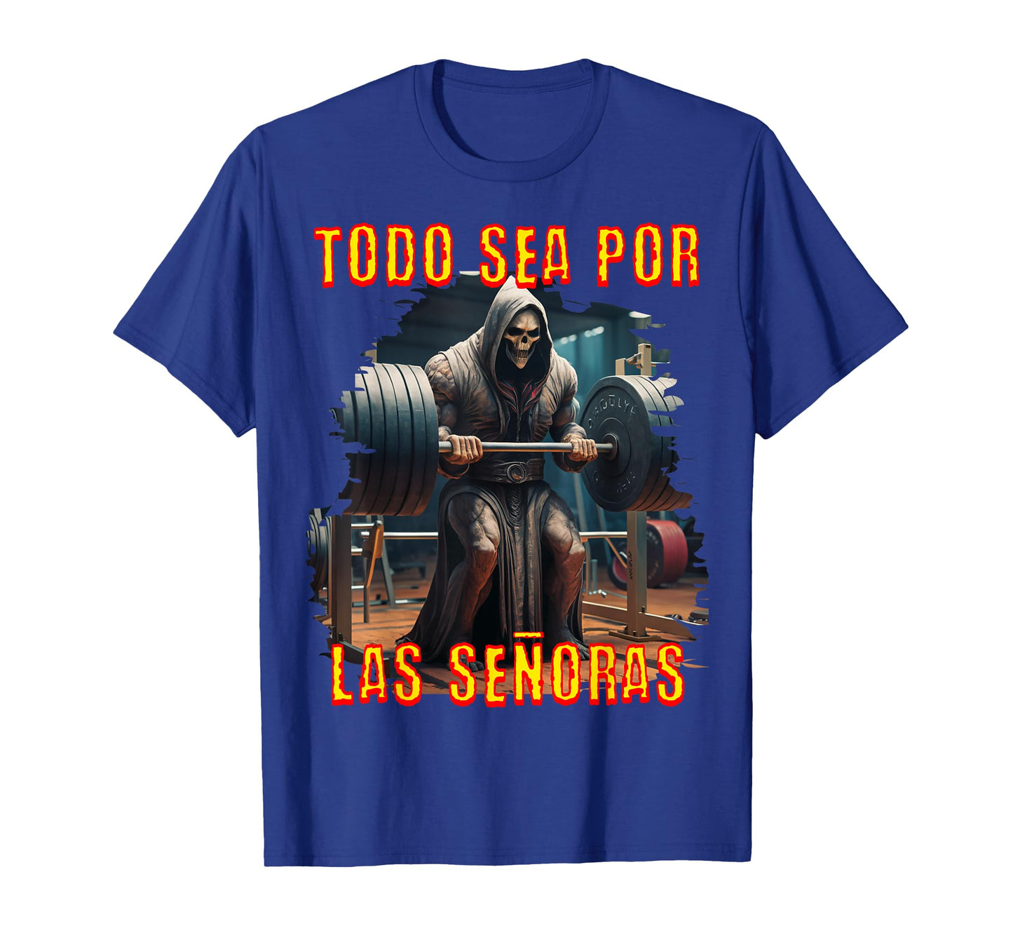 Todo sea por las señoras senoras: Calacas chidas gym. T-Shirt