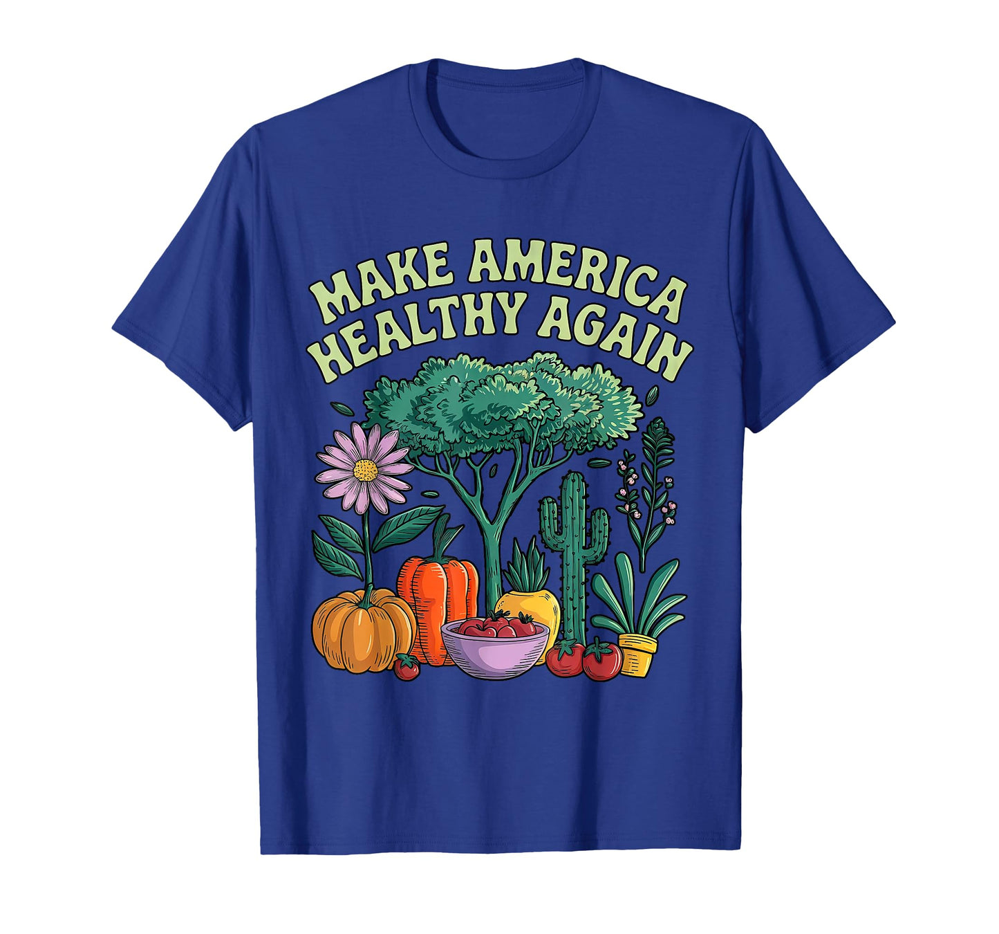 Make America Healthy Again MAHA Funny Men Women T-Shirt