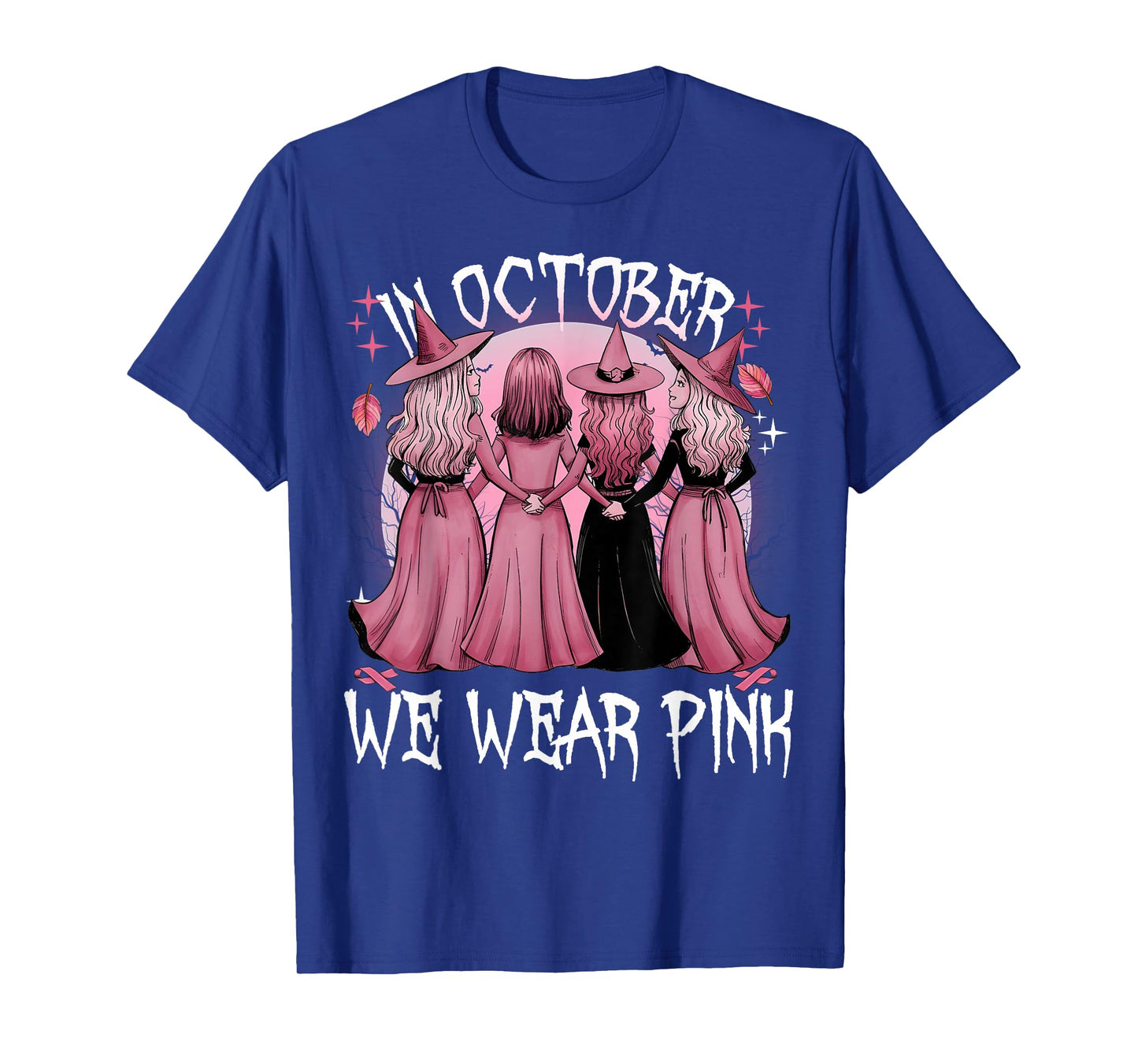 in October We Wear Pink Witch Breast Cancer Awareness Pink T-Shirt