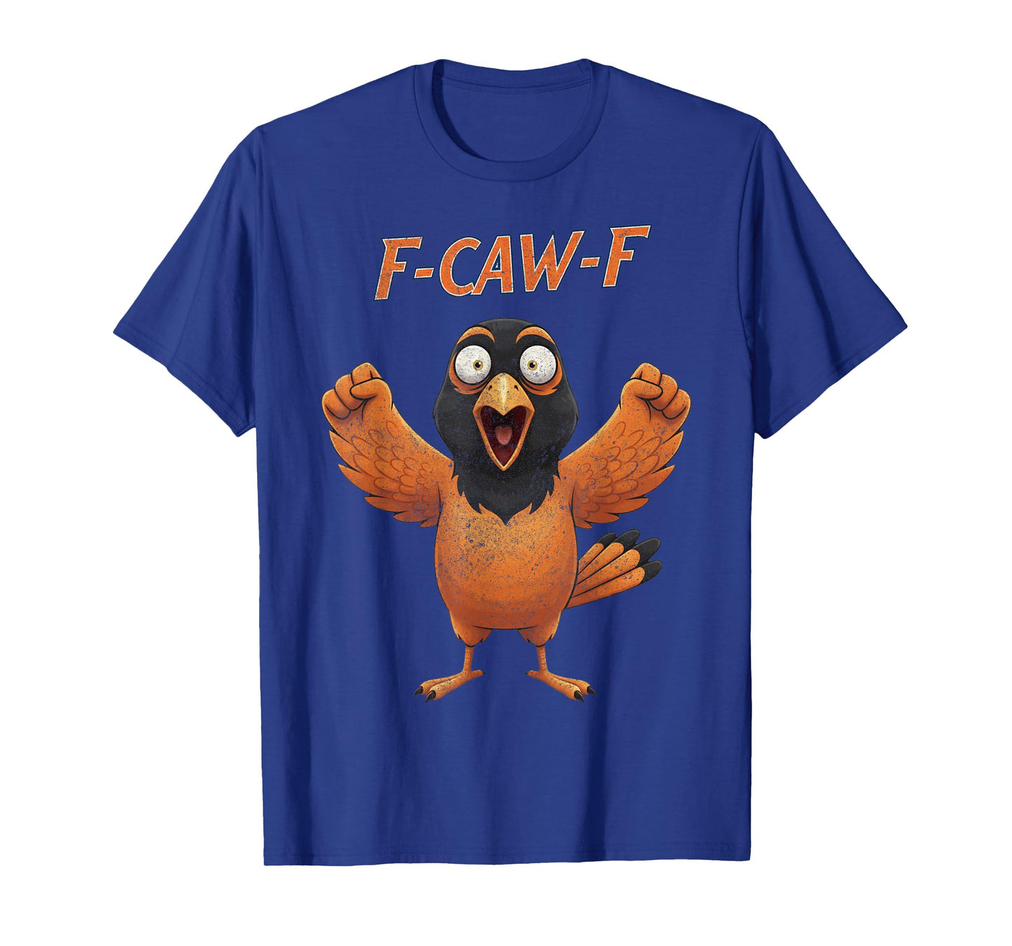 Funny F-Caw-F Oriole Adult Humor T-Shirt