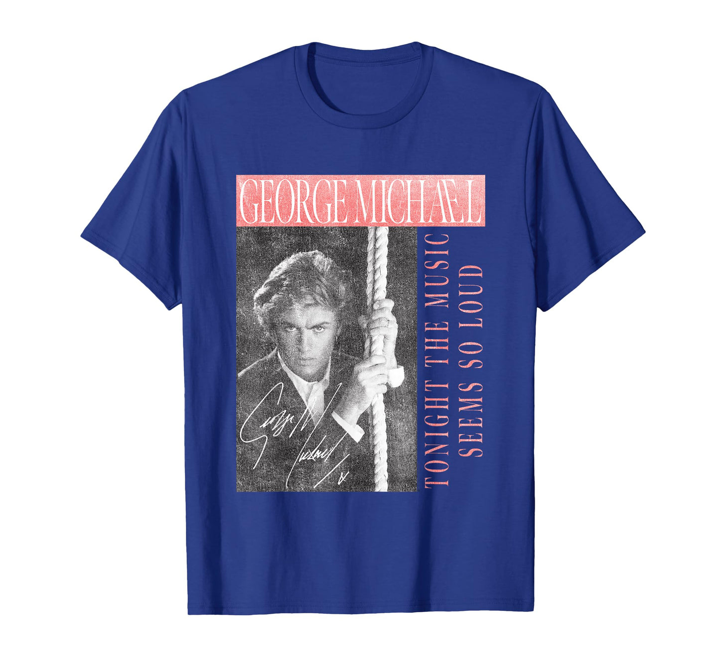 George Michael Tonight The Music Seems So Loud T-Shirt
