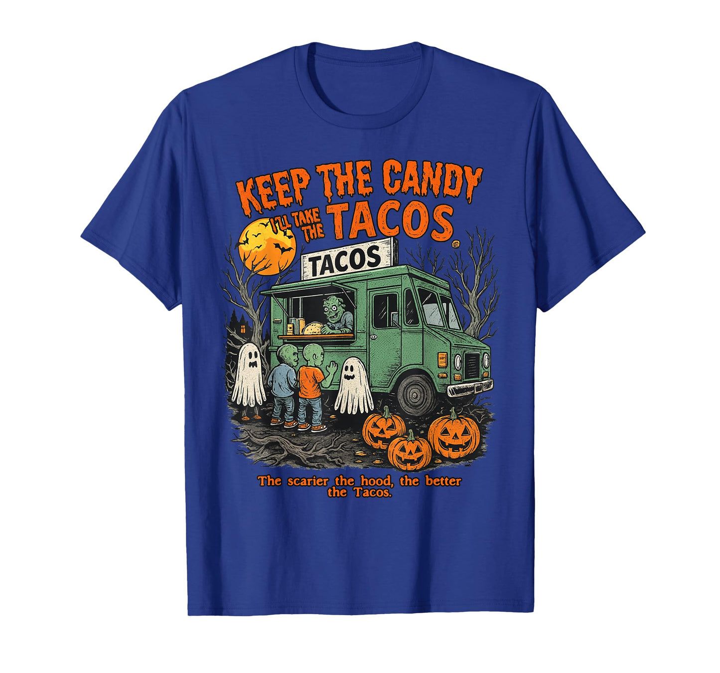 Keep The Candy I'll Take The Tacos - Halloween Tacos T-Shirt