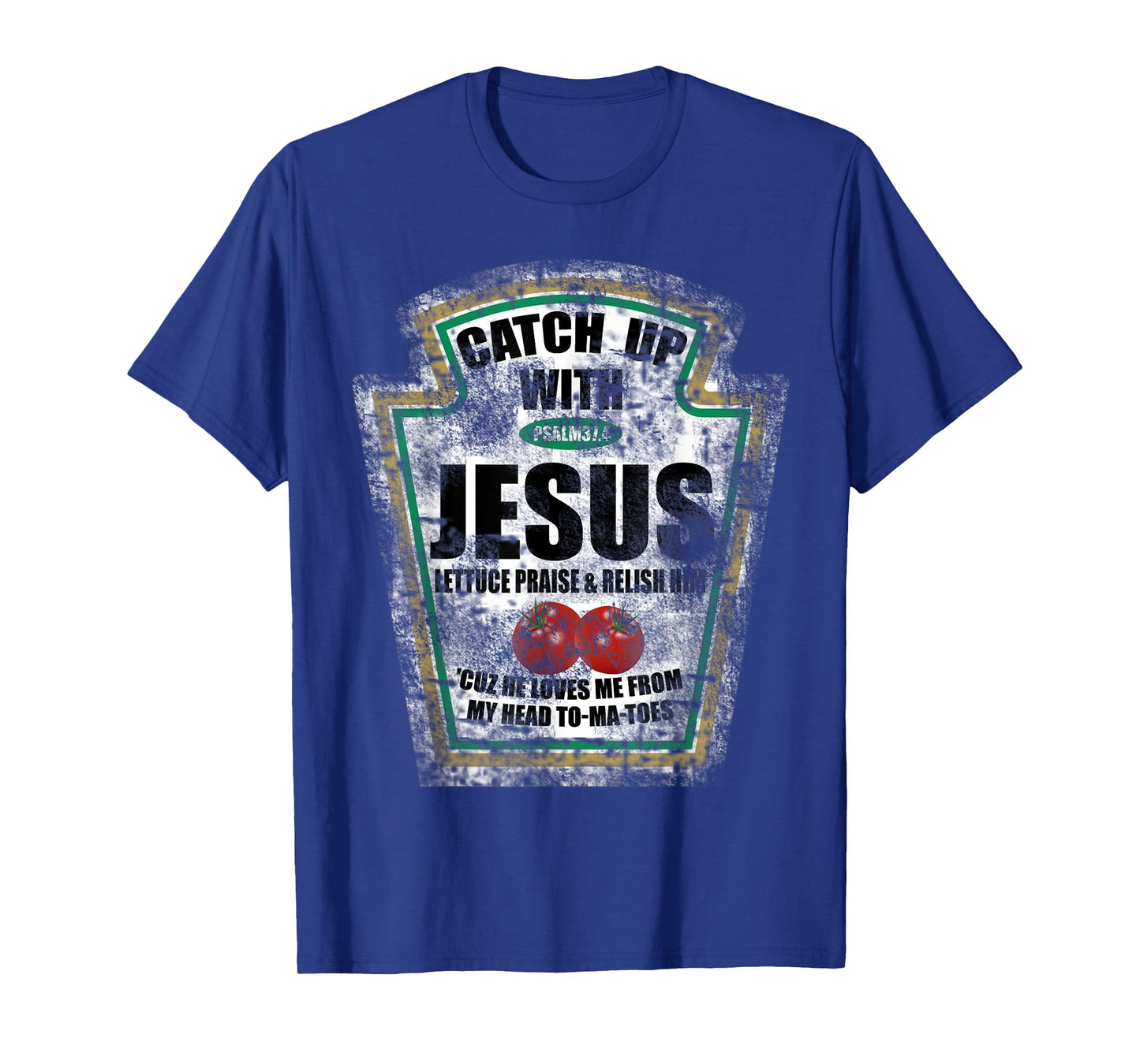 Christian Catch Up With Jesus Ketchup T-Shirt