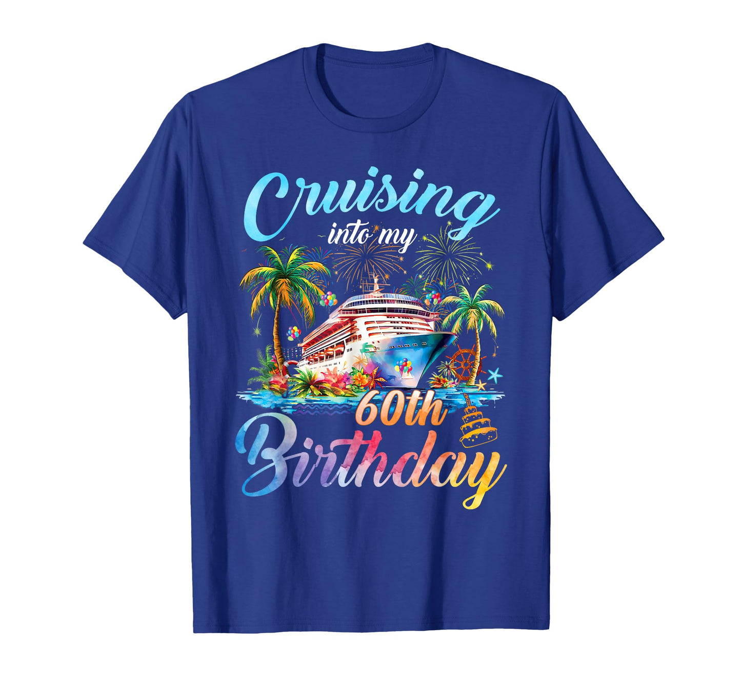 Cruising Into My 60th Birthday Family Cruise 60 Birthday T-Shirt