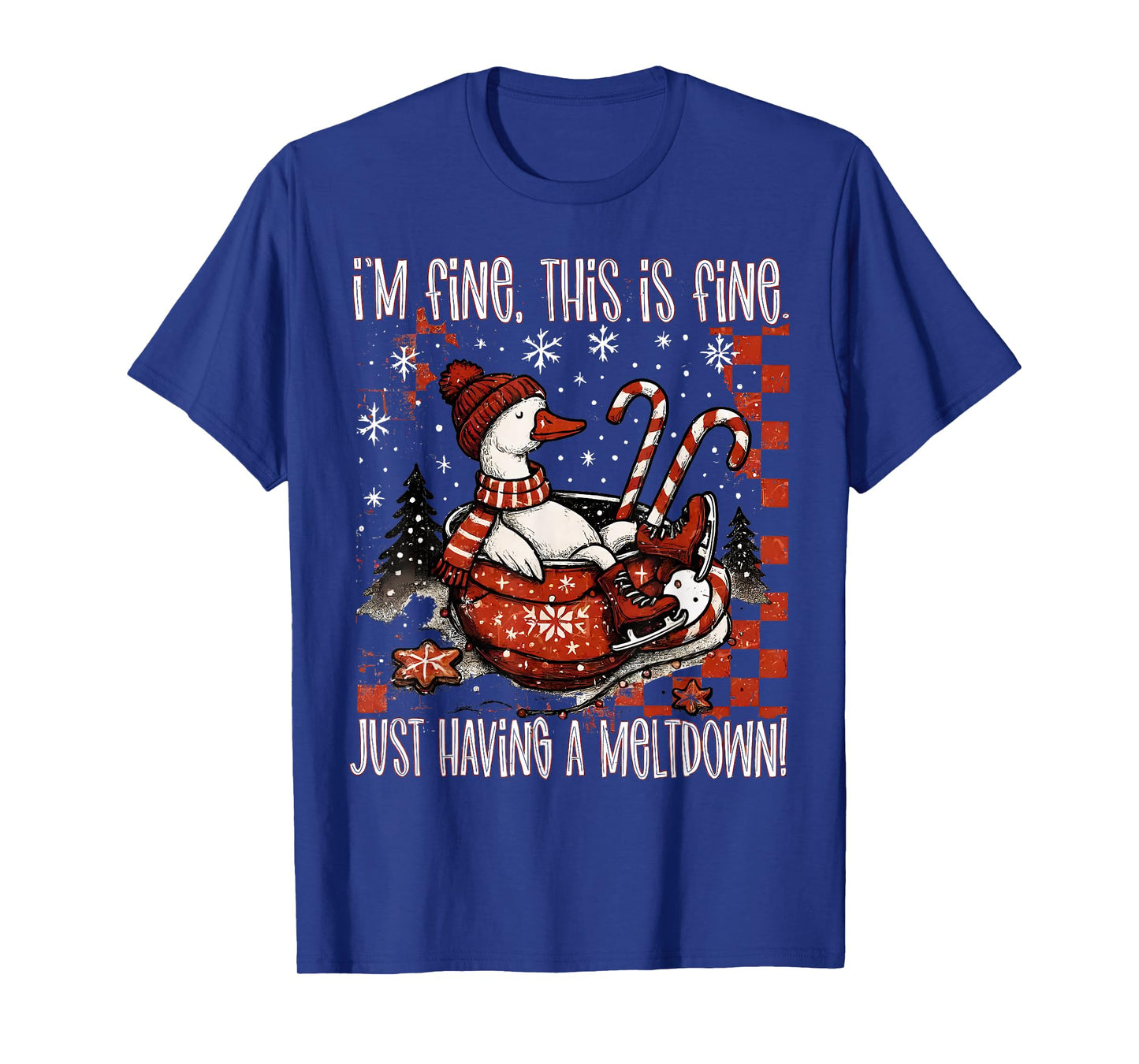 I'm Fine This is Fine Just Having A Meltdown Goose Christmas T-Shirt