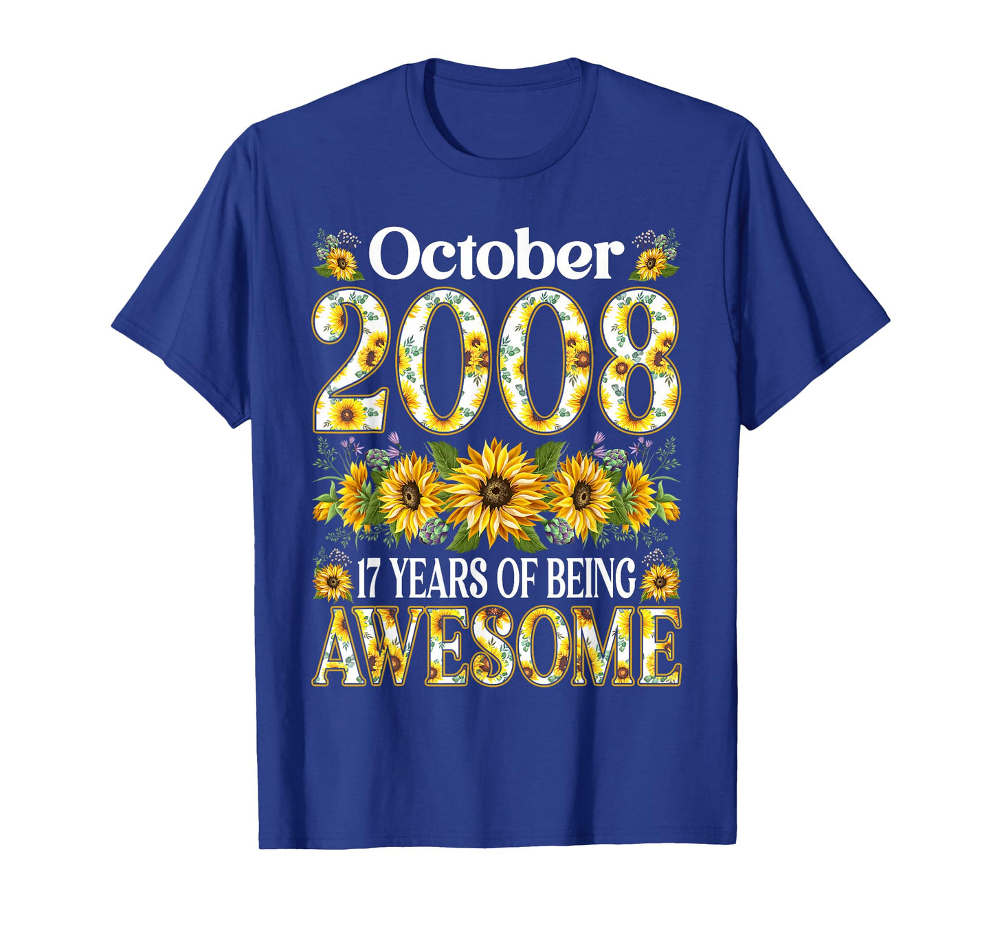 17 Year Old Sunflower October 2008 17th Birthday Gifts Girl T-Shirt