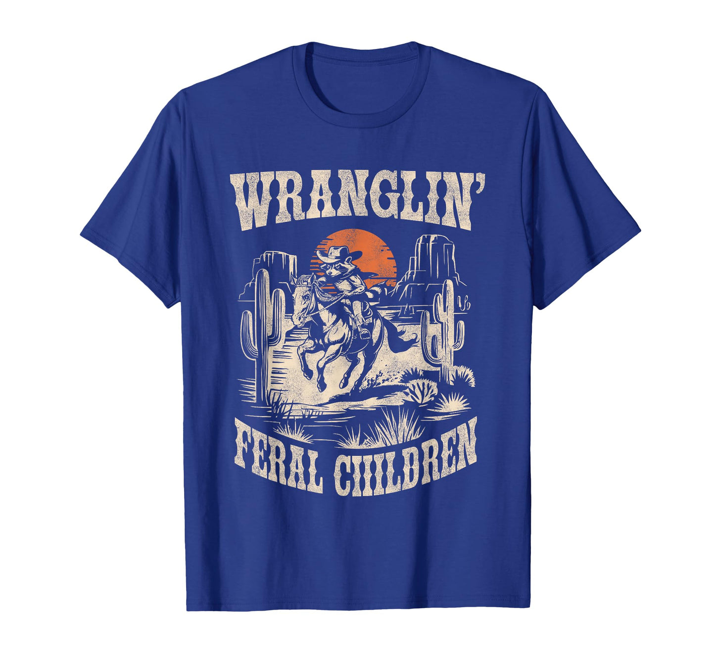 Wranglin Feral Children Retro Cowboy Raccoon 90s Western Mom T-Shirt