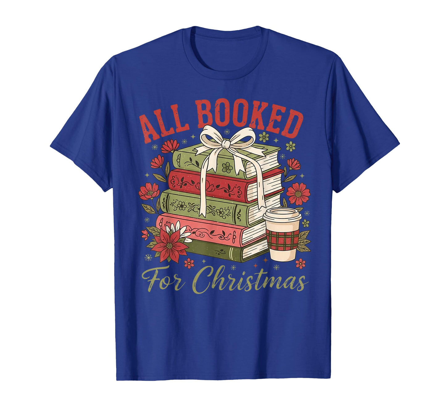All Booked for Christmas Coquette Xmas Book Club Book Lovers T-Shirt