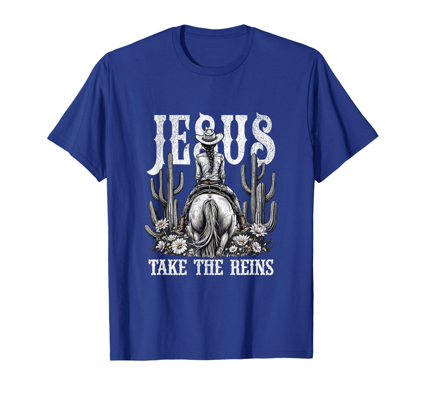 Jesus Take The Reins Western Cowgirl Design T-Shirt