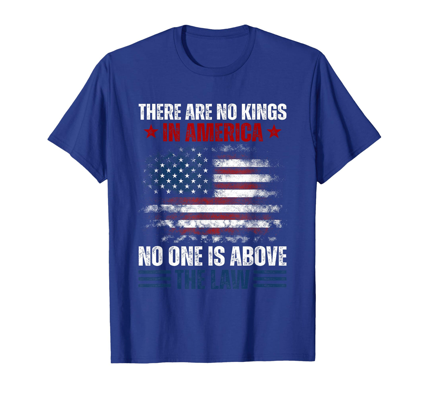 There Are No Kings In America No One Is Above The Law T-Shirt