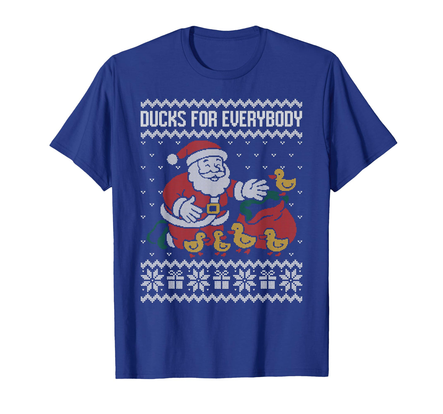Ducks for Everybody Ugly Sweater Christmas Santa Claus T-Shirt