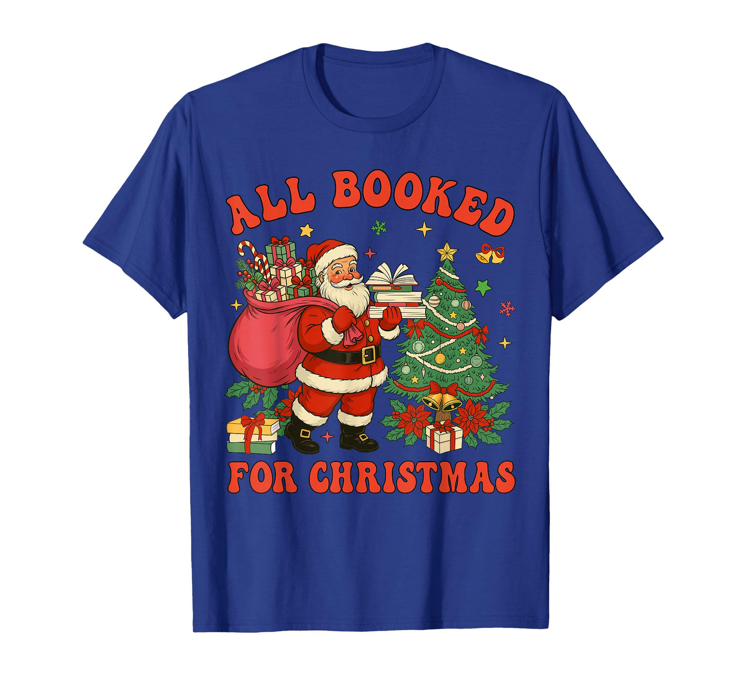 All Booked for Christmas Book Christmas Tree Cute Santa Kids T-Shirt
