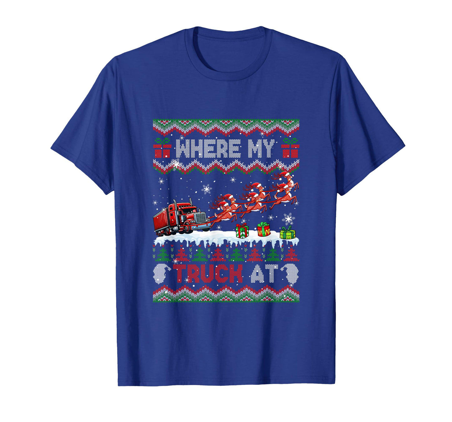 Where My Truck at Christmas Sweater Sleigh Reindeer T-Shirt