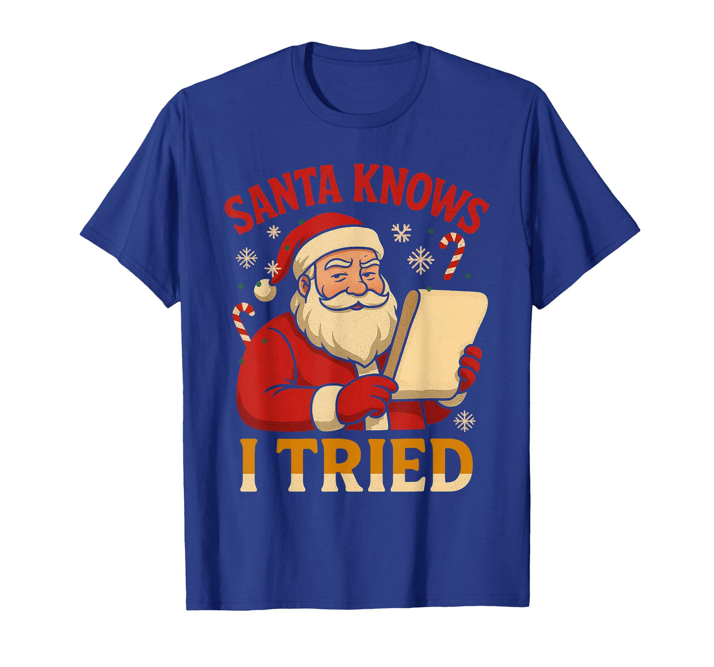 Santa Knows I Tried Christmas Santa Xmas Family Celebration T-Shirt
