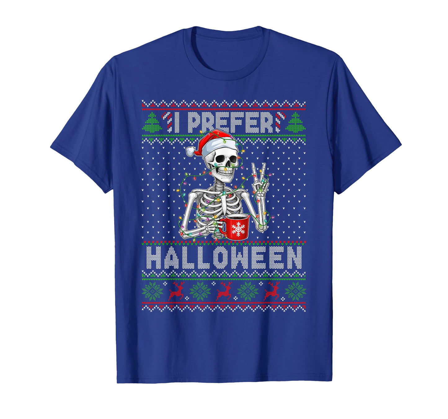 Funny I Prefer Halloween Skeleton Ugly Christmas Sweater T-Shirt