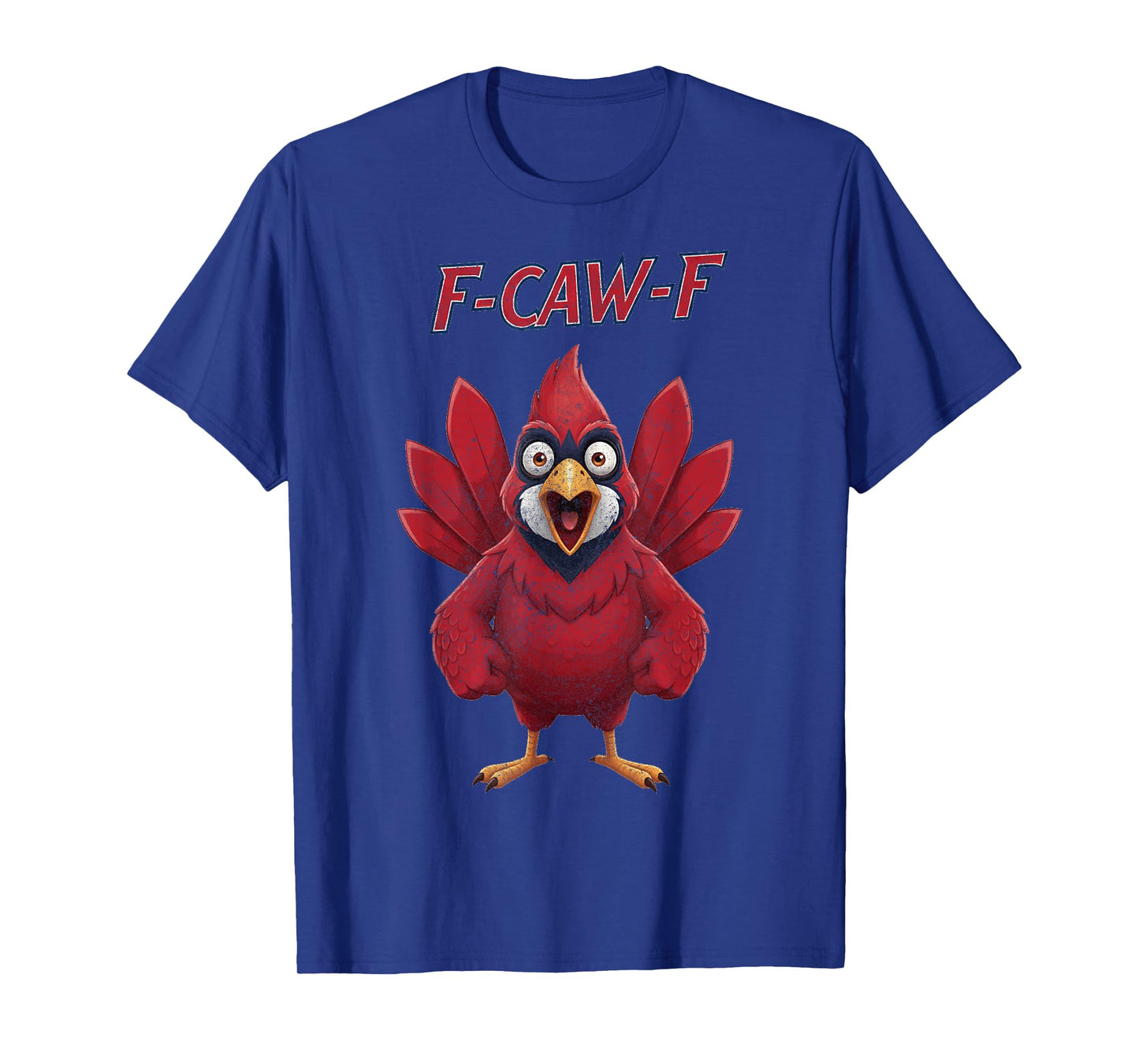 Funny F-Caw-F Cardinal Adult Humor T-Shirt