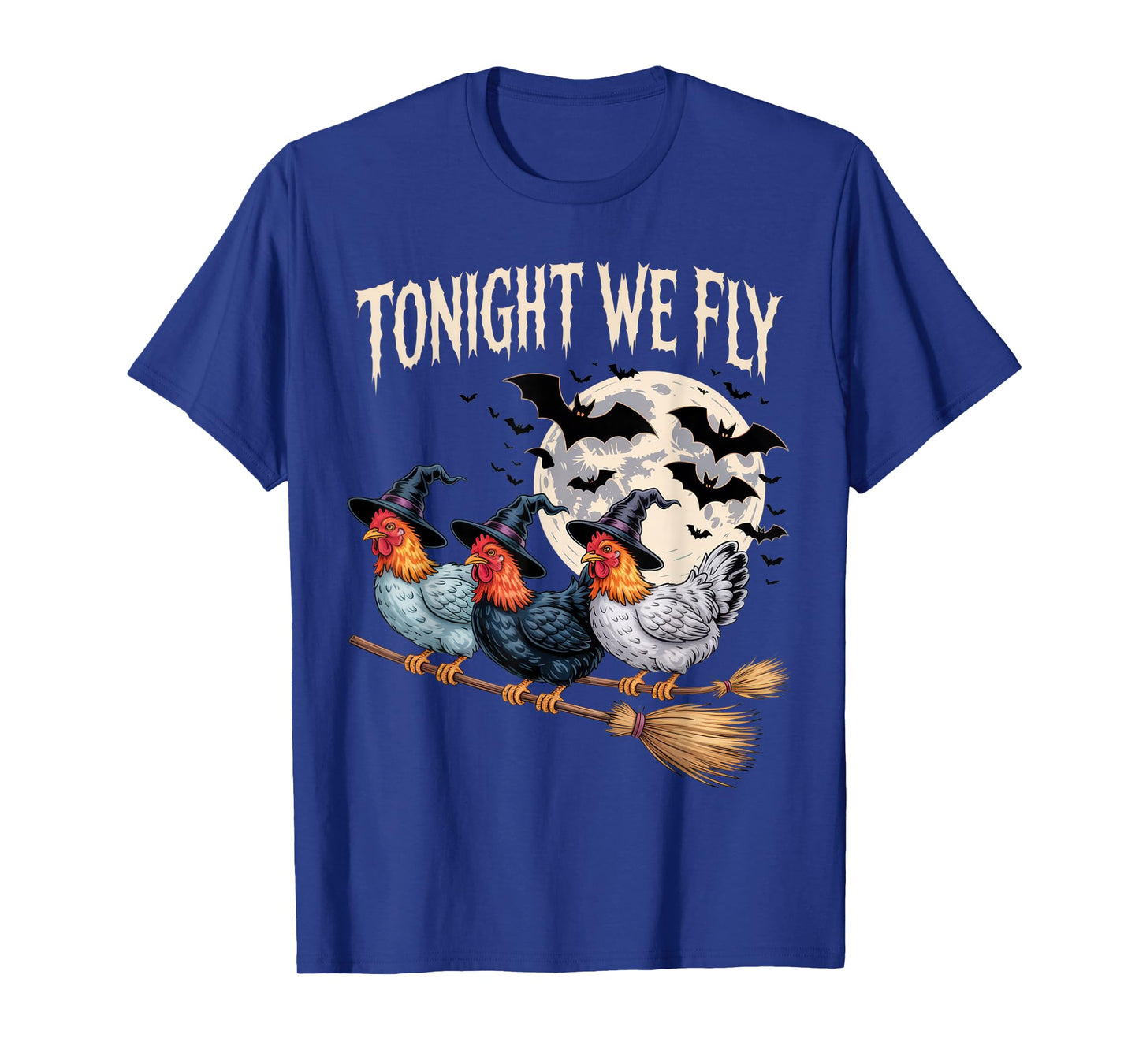 Tonight We Fly Halloween Chicken Witch Funny Costume T-Shirt