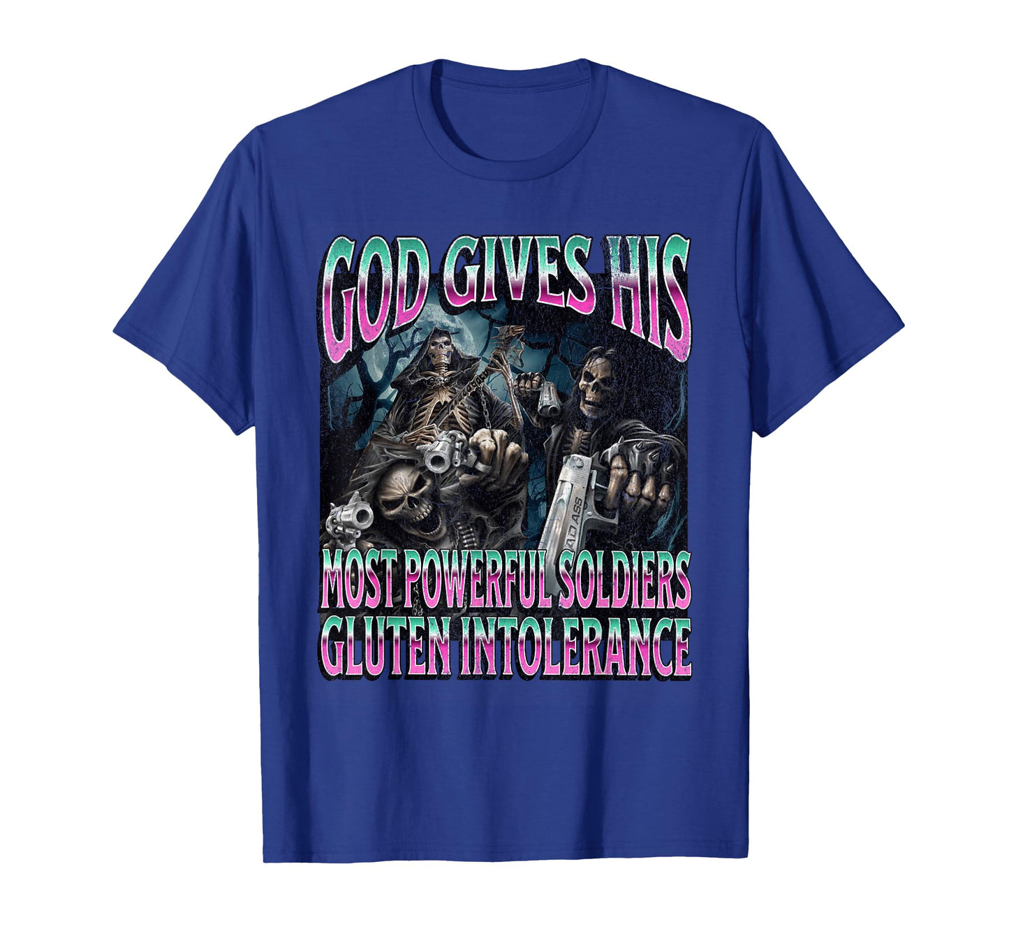 God Gives Gluten Intolerance Funny Hard Skeleton Meme T-Shirt