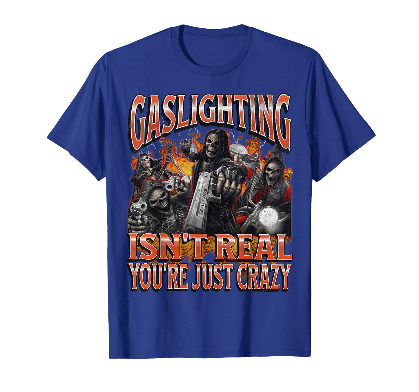 Gaslighting Isn't Real Funny Hard Skeleton Meme Bootleg T-Shirt