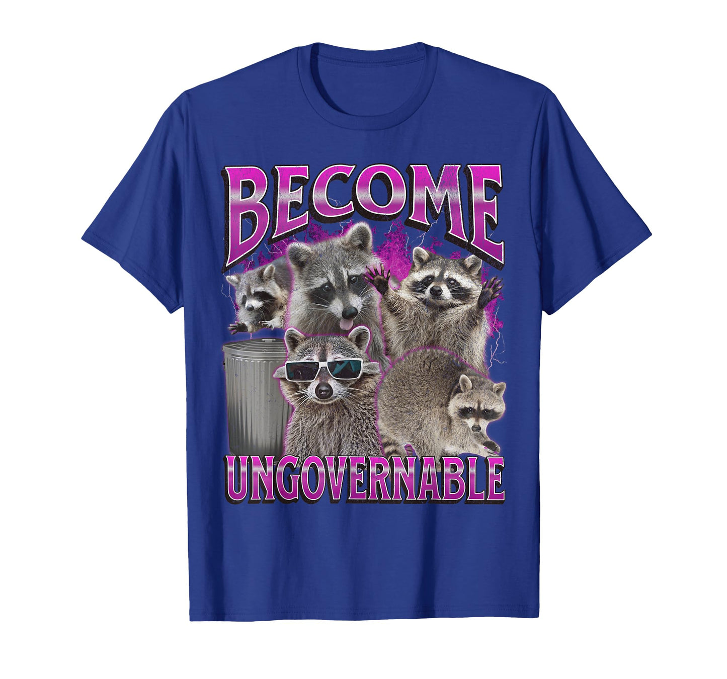 Become Ungovernable Funny Raccoon Meme Bootleg Graphic 90s T-Shirt