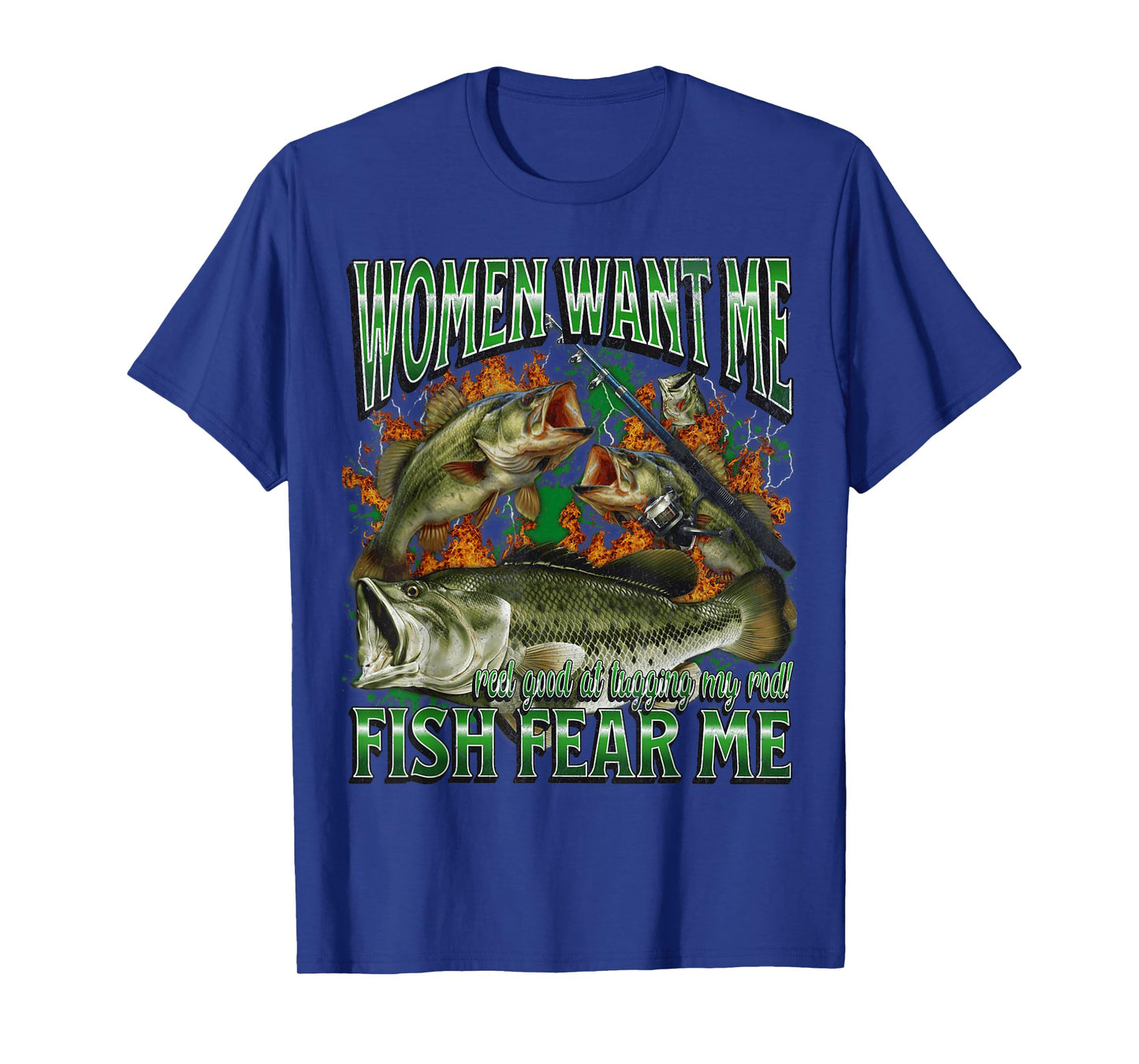 Women Want Me Fish Fear Me Funny Fishing Meme Bootleg T-Shirt