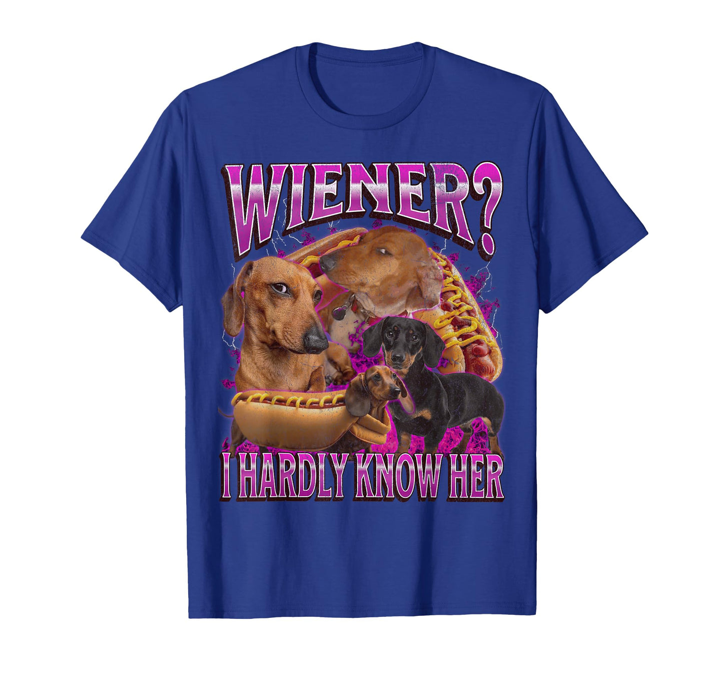 Wiener? I Hardly Know Her Funny Offensive Dachshund Bootleg T-Shirt