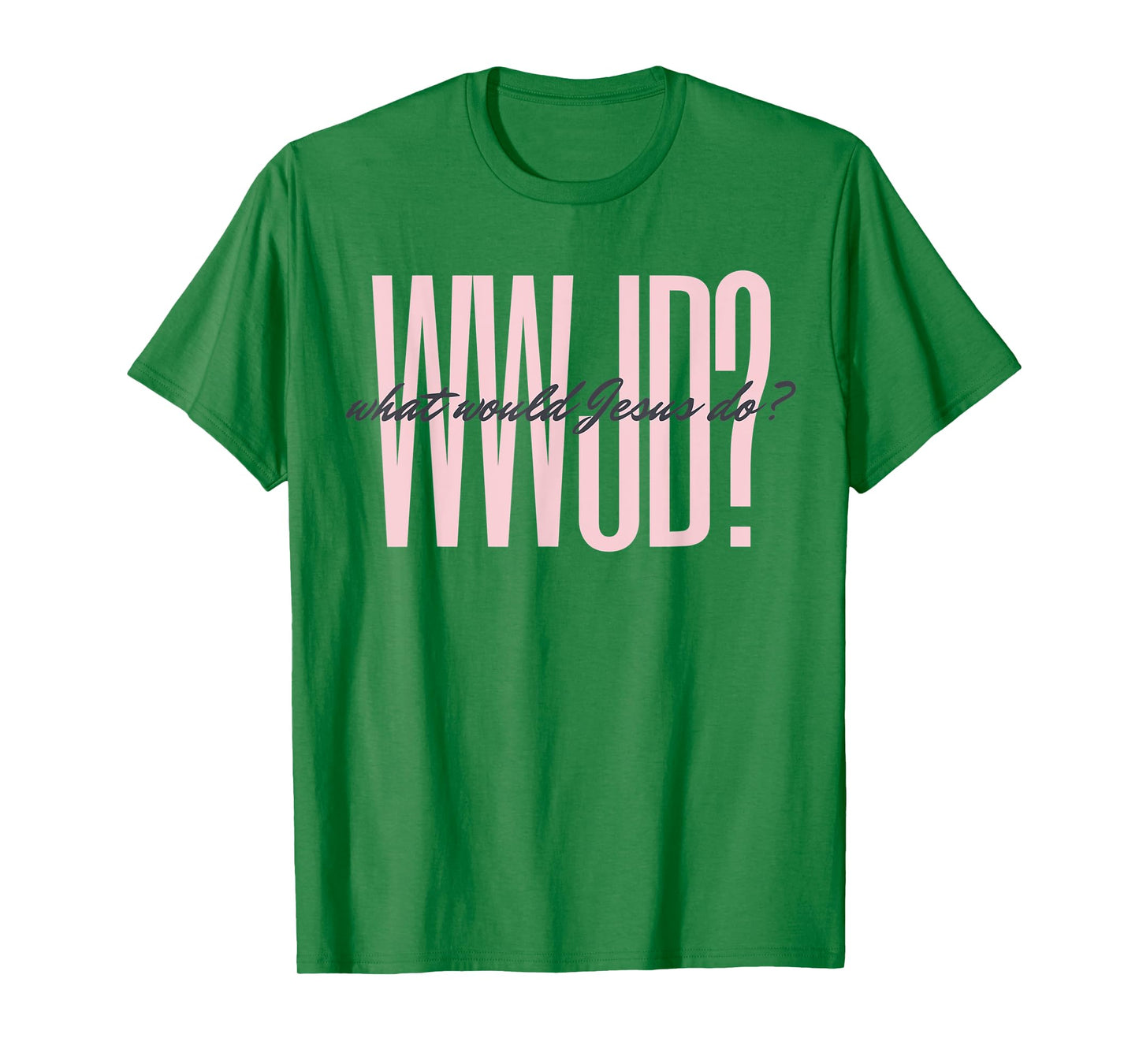 WWJD? What Would Jesus Do? He Would Love First - Men Women T-Shirt
