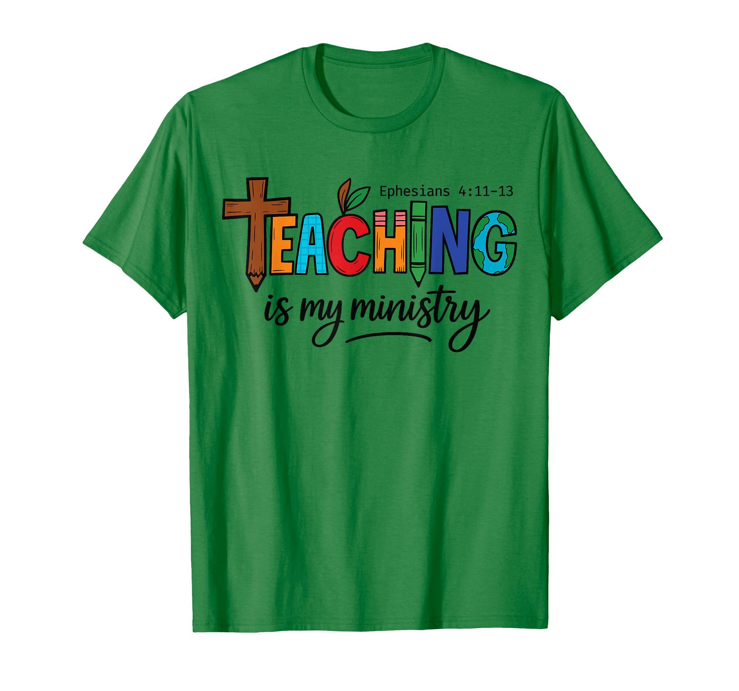 Teaching Is My Ministry Bible Verse Scripture Christian God T-Shirt