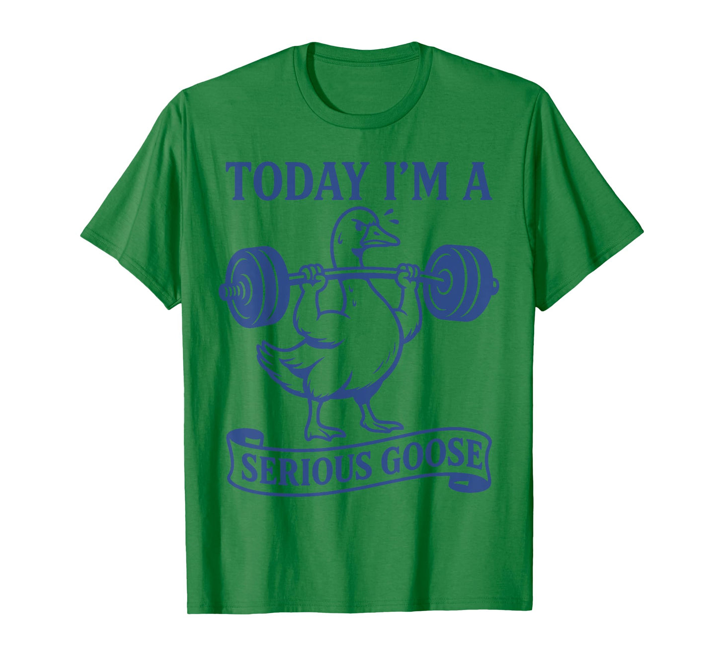 Funny Lifting Weights Gym Fitness Today I'm a Serious Goose T-Shirt