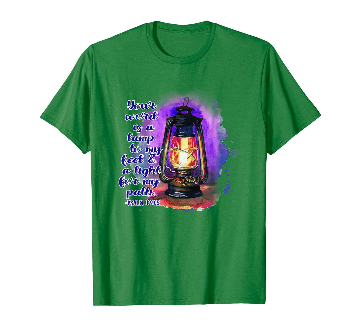 Your Word Is A Lamp To My Feet A Light To My Path Christian T-Shirt