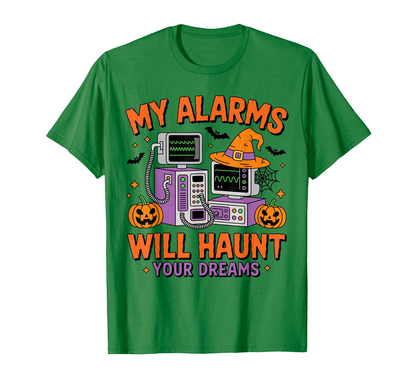My Alarms Will Haunt Your Dreams Halloween Nurse Funny T-Shirt