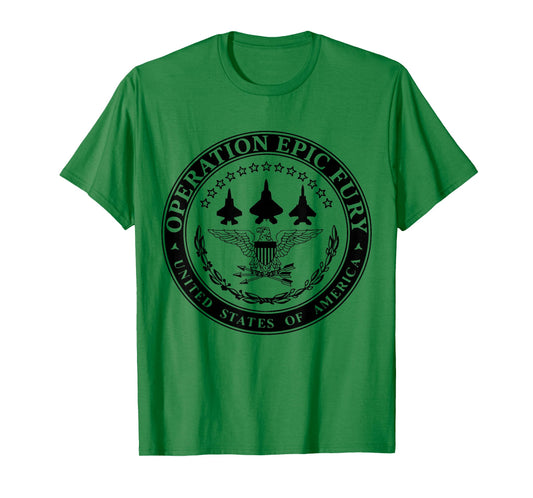 Operation Epic Fury USA T-Shirt - T-Shirt | Irish Green