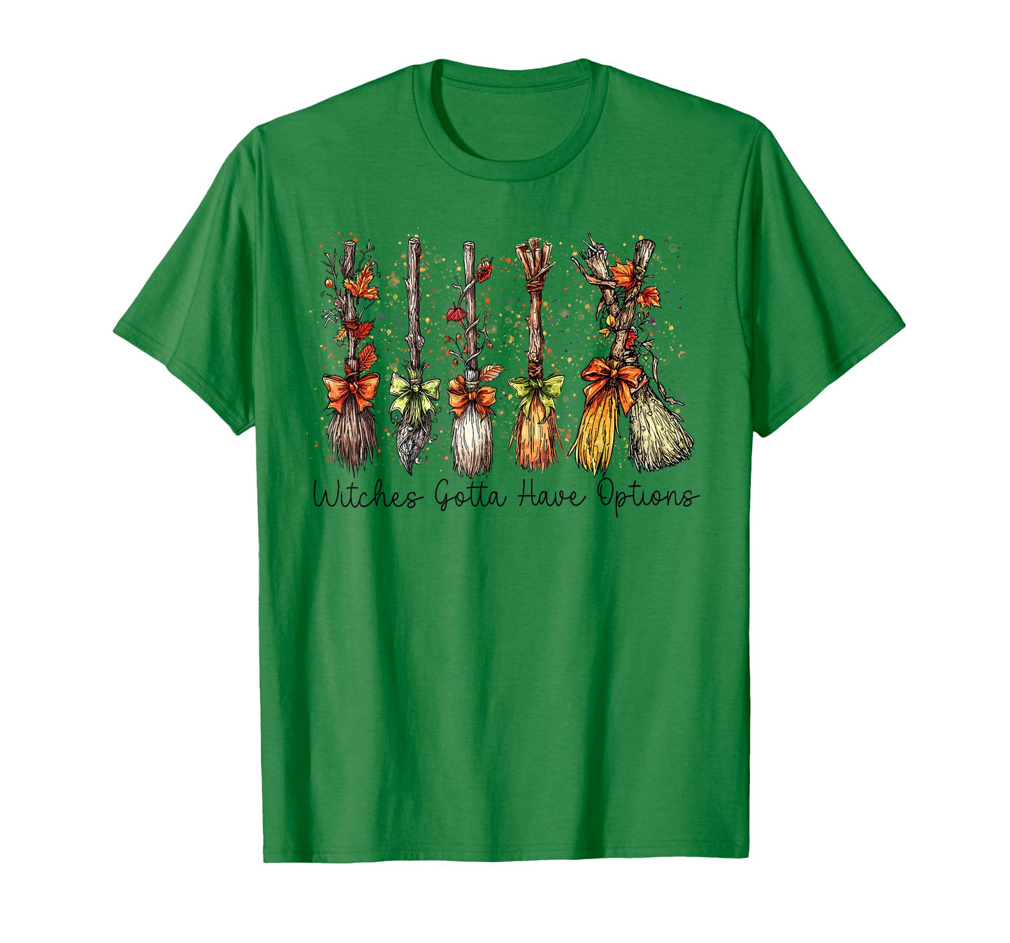 Witches Gotta Have Options Witchy Halloween Spooky Season T-Shirt