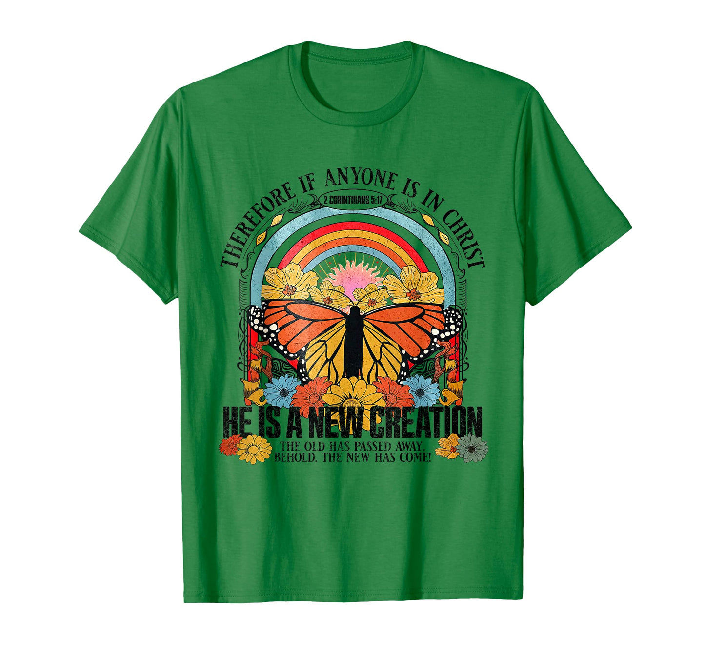 Therefore If Anyone In Christ He Is A New Creation Jesus T-Shirt