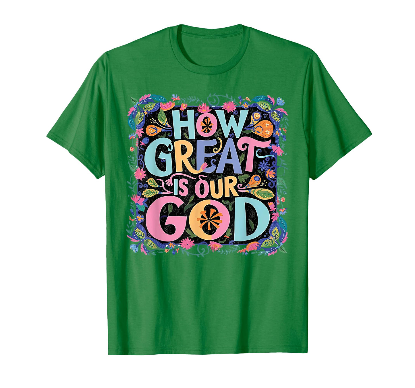 How Great Is Our God T-Shirt