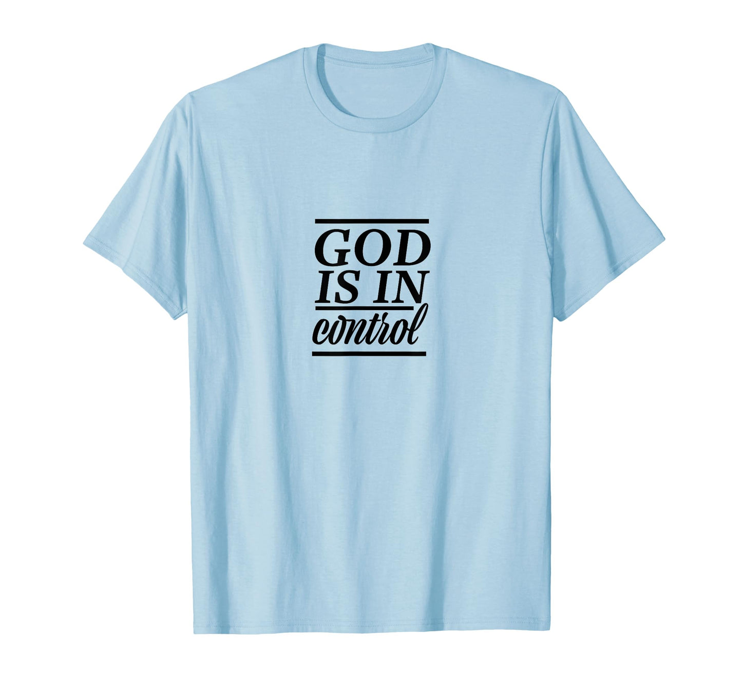 God Is In Control Slogan ,Christian Clothing,Christian T-Shirt