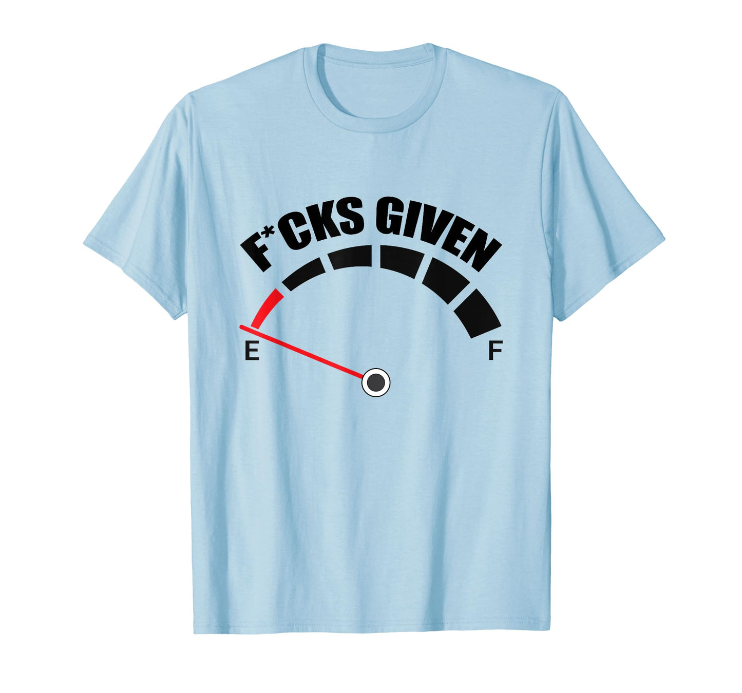 Zero Fucks Given Fuel Gauge Sarcastic Adult Humor T-Shirt