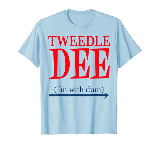 Tweedle Dee I'm With Dum - Lazy couple halloween costumes T-Shirt