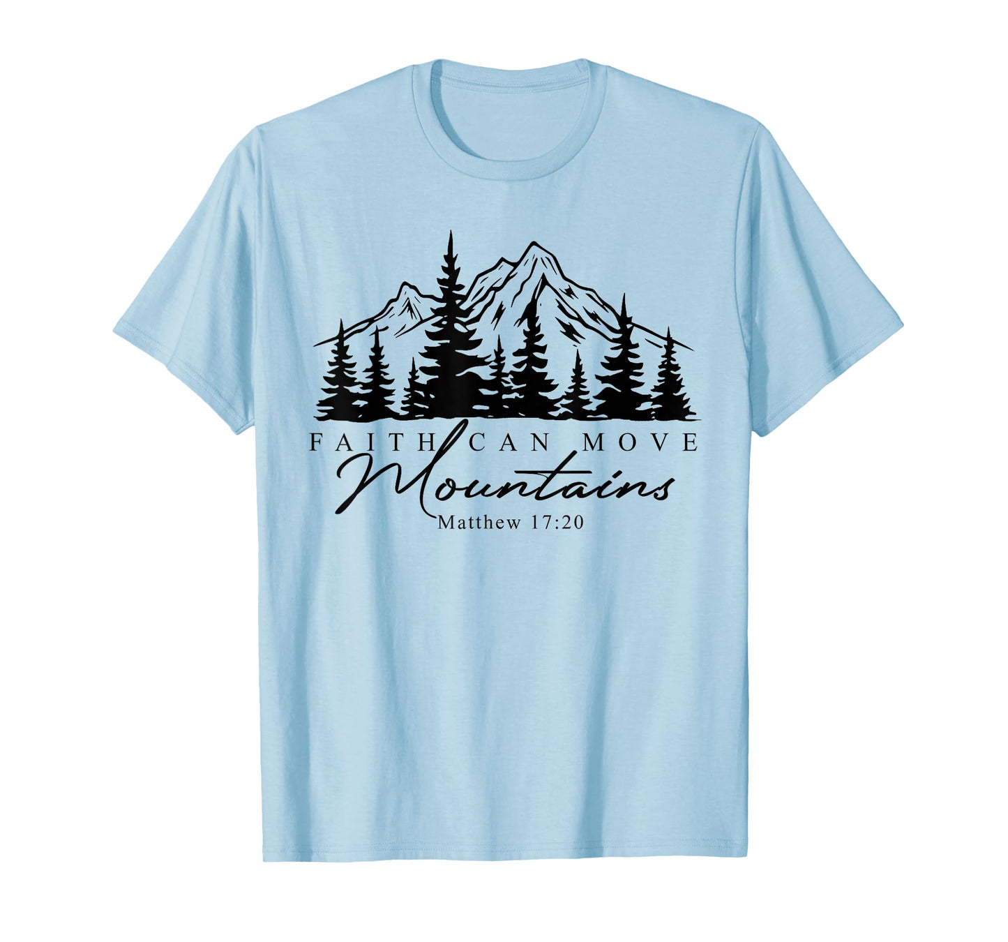 Faith Can Move Mountains Christian Bible Verse Religious T-Shirt