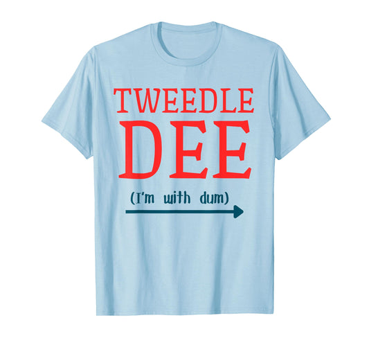 Tweedle Dee I'm With Dum Couple & Friends Funny Lazy Costume T-Shirt