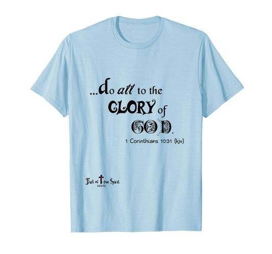 Do All to the Glory of God 1 Corinthians 10:31 Christian T T-Shirt