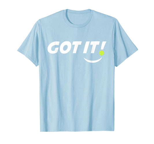Got It Oops Yours Funny Pickleball Lovers (front & back) T-Shirt