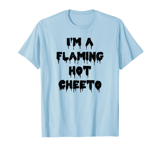 Happy Halloween I’m a Flaming Hot Cheeto Spooky Costume T-Shirt
