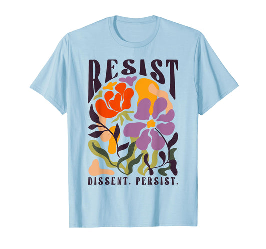 Vintage Resist Dissent Persist Floral Boho T-Shirt