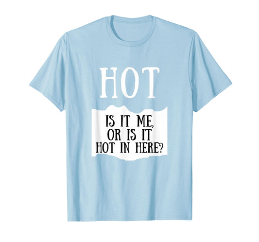 Is It Me Or Is It Hot In Here Hot Sauce Group Costume T-Shirt