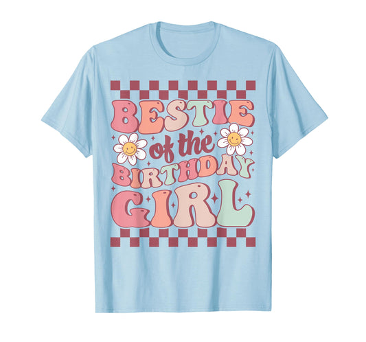 Bestie of the Birthday Girl Cute Best Friend Groovy Birthday T-Shirt