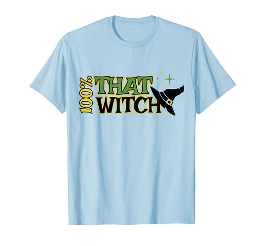 100% That Witch, Funny Witch Halloween T-Shirt