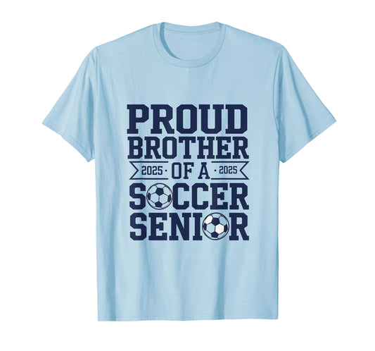 proud brother of a soccer senior Proud Soccer Senior 2025 T-Shirt